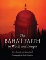 The Baha'i Faith in Words and Images