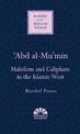 'Abd al-Mu'min: Mahdism and Caliphate in the Islamic West