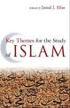 Key Themes for the Study of Islam