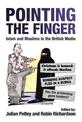 Pointing the Finger: Islam and Muslims in the British Media