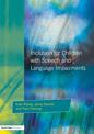 Inclusion for Children with Speech and Language Impairment: Accessing the Curriculum and Promoting Personal and Social Developme