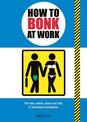 How to Bonk at Work: The Golden Rules of Bonking in the Workplace