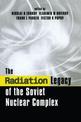 The Radiation Legacy of the Soviet Nuclear Complex: An Analytical Overview