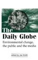 The Daily Globe: Environmental Change, the Public and the Media