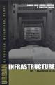 Urban Infrastructure in Transition: Networks, Buildings and Plans