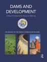 Dams and Development: a New Framework for Decision-making - The Report of the World Commission on Dams