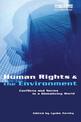 Human Rights and the Environment: Conflicts and Norms in a Globalizing World