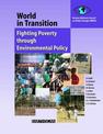 World in Transition: v. 4: Fighting Poverty Through Environmental Policy