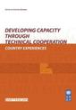 Developing Capacity Through Technical Cooperation: Country Experiences