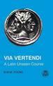 Via Vertendi: A Latin Unseen Course