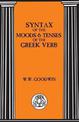 Syntax of the Moods and Tenses of the Greek Verbs