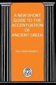 New Short Guide to the Accentuation of Ancient Greek