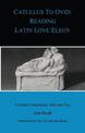 Catullus to Ovid: Reading Latin Love Elegy