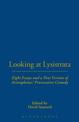 Looking at Lysistrata: Eight Essays and a New Version of Aristophanes' Provocative Comedy