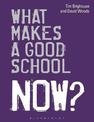 What Makes a Good School Now?