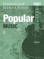 The International Who's Who in Popular Music: 2003