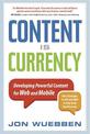 Content is Currency: Developing Powerful Content for Web and Mobile