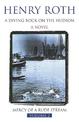 A Diving Rock on The Hudson: Mercy Of A Rude Stream Volume 2 - 'A masterpiece, not remotely like anything else in American liter