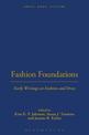 Fashion Foundations: Early Writings on Fashion and Dress