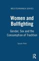 Women and Bullfighting: Gender, Sex and the Consumption of Tradition