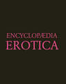 Encyclopaedia Erotica [Hc]
