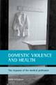 Domestic violence and health: The response of the medical profession