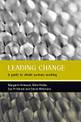 Leading change: A guide to whole systems working