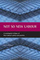 Not so New Labour: A sociological critique of New Labour's policy and practice