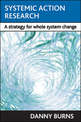 Systemic action research: A strategy for whole system change