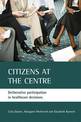 Citizens at the centre: Deliberative participation in healthcare decisions