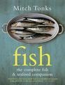 Fish: The Complete Fish and Seafood Companion