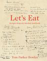 Let's Eat: Recipes from my kitchen notebook