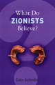 What Do Zionists Believe?