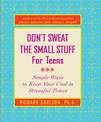 Don't Sweat The Small Stuff For Teens