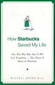 How Starbucks Saved My Life