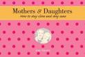 Mothers and Daughters: How to Stay Close and Stay Sane