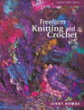 Freeform Knitting & Crochet