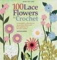 100 Lace Flowers to Crochet