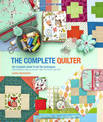 The Complete Quilter: The Complete Guide to All The Techniques