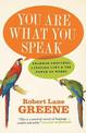 You Are What You Speak: Grammar Grouches, Language Laws and the Power of Words