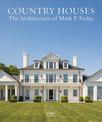 Country Houses: The Architecture of Mark P. Finlay