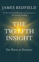 The Twelfth Insight: The Hour of Decision