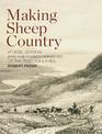 Making Sheep Country: Mt Peel Station and The Transformation of the Tussock Lands