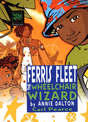 Ferris Fleet the Wheelchair Wizard: A World Nine Adventure