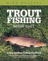 Trout Fishing Made Easy