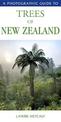 A Photographic Guide to the Trees of New Zealand