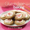 Gluten Free Baking: Bread, Muffins, Slices and Cakes