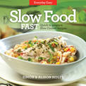 Slow Food Fast: Quick to Prepare Slow Cooker Recipes