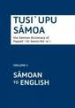 Tusi`Upu Samoa: the Samoan Dictionary of Papaali`I Dr Semisi Ma`Ia`I - Volume 2 English/Samoan (Soft Cover)