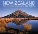 New Zealand: The Essential Landscape